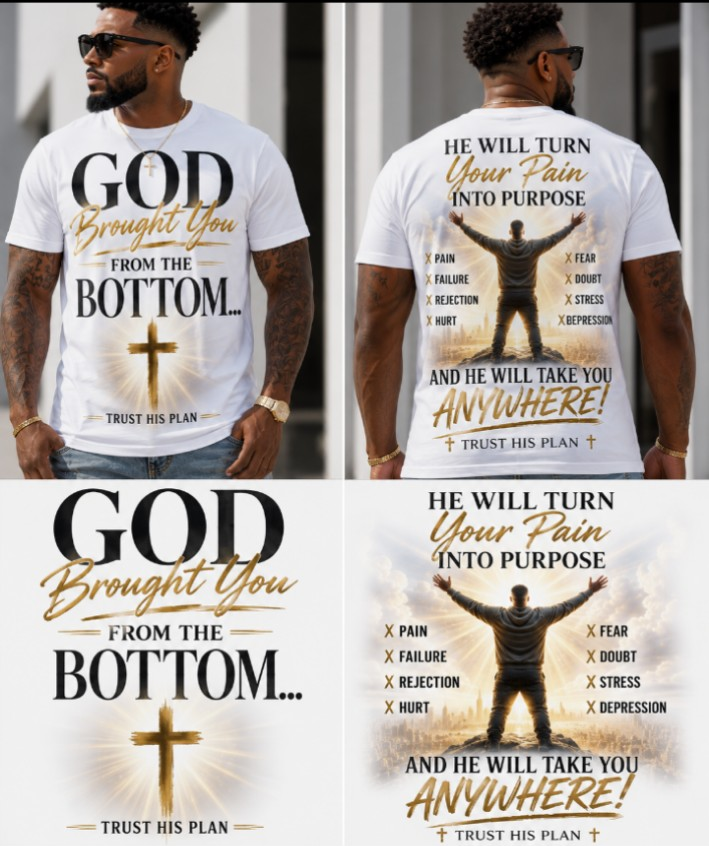 God Brought You From The Bottom Trust God Always shirt